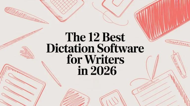 The Hidden Cost of Typing All Day and Why Knowledge Work Feels Harder Than It Should 2 The 12 Best Dictation Software for Writers in 2026