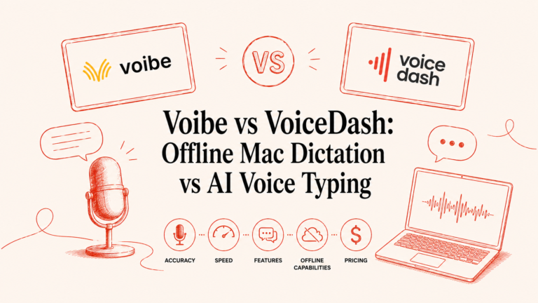 Blabby vs VoiceDash: Best BlabbyAI Alternative for AI Voice Typing 4 Voibe vs VoiceDash: Offline Mac Dictation vs AI Voice Typing in 2026