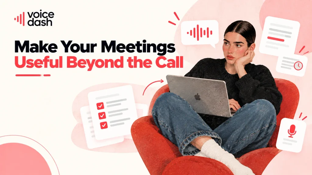 tl;dv vs VoiceDash: Meeting Notes & Dictation 8 Voice Notes for Better Meetings